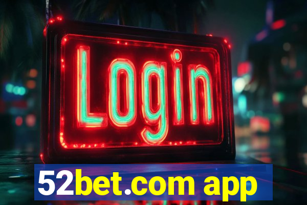 52bet.com app